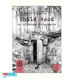 Child Wood Vol.3 - La Collisione Delle Realta'