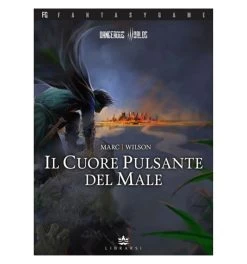Dangerous Worlds 01 - Il Cuore Pulsante Del Male