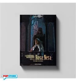 La Guerra Della Rosa Nera - Volume 2 - Edizione Limitata E Numerata