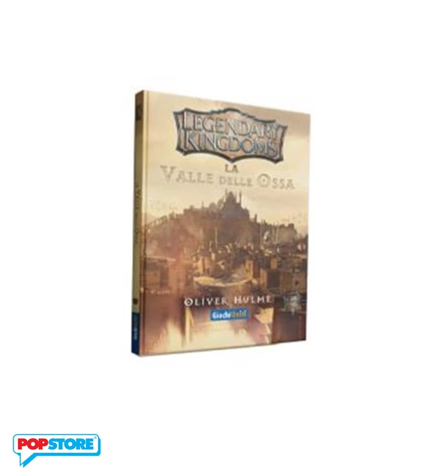 Legendary Kingdoms - La Valle Delle Ossa 3 Legendary Kingdoms - La Valle Delle Ossa